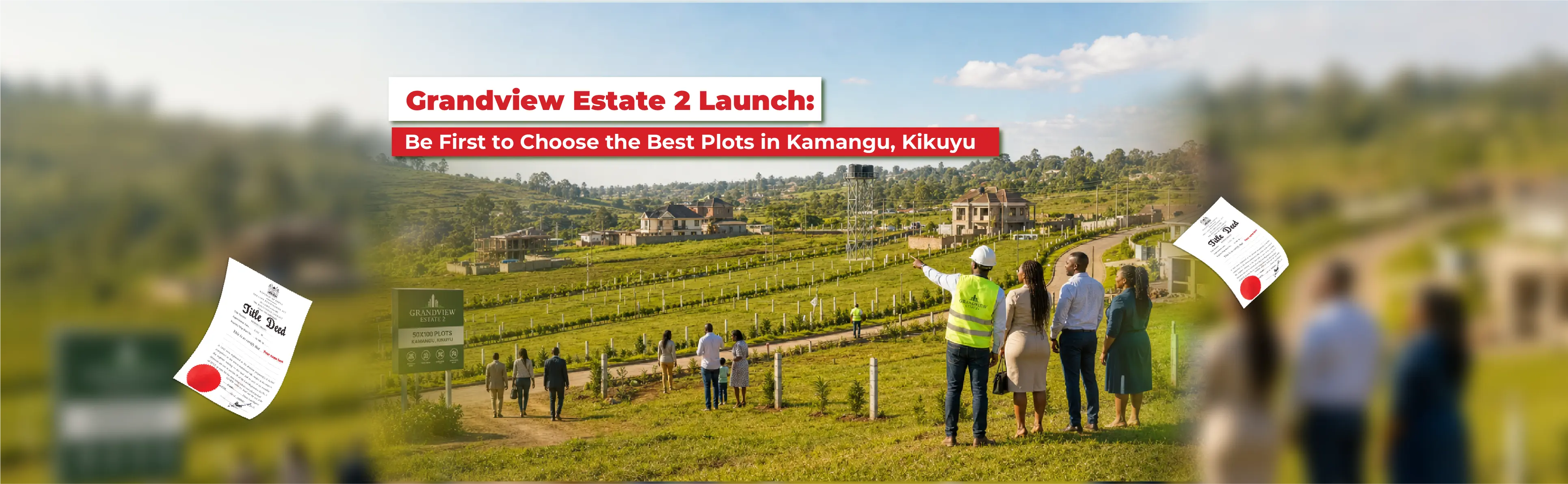 Grandview Estate 2 Opens in Kamangu, Kikuyu June 2026: Why You Should Attend the Launch